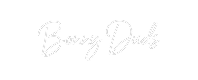 Custom Neon: Bonny Duds