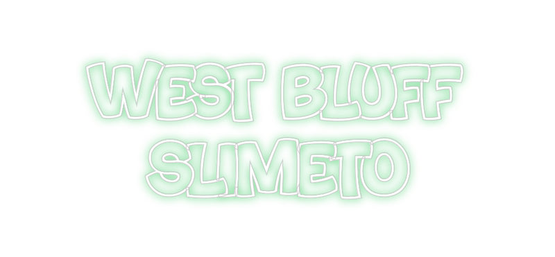 Custom Neon: West Bluff
S...