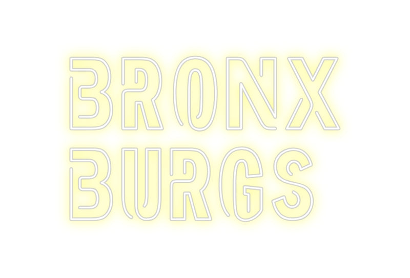 Custom Neon: Bronx 
Burgs