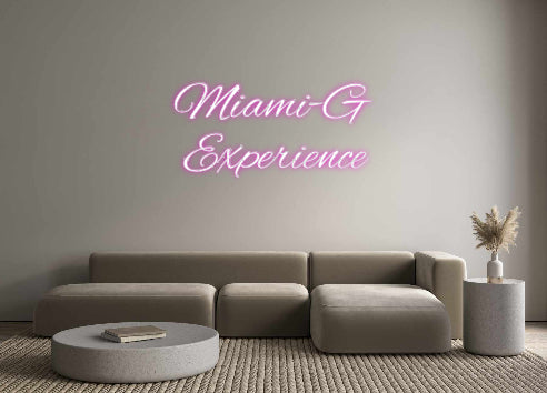 Custom Neon: Miami-G
Expe...