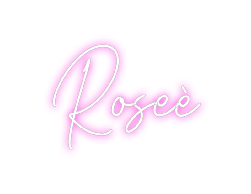 Custom Neon: Roseè