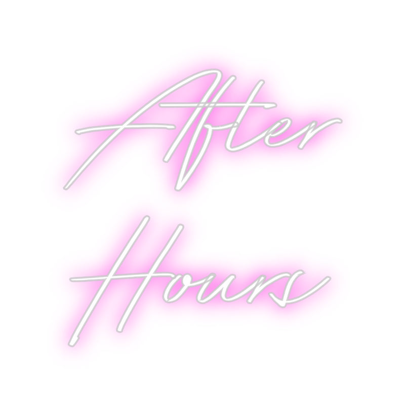 Custom Neon: After
Hours