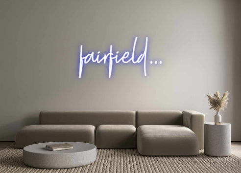 Custom Neon: fairfield...