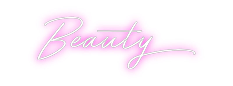 Custom Neon: Beauty