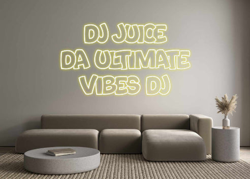 Custom Neon: DJ JUICE 
Da...