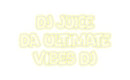 Custom Neon: DJ JUICE 
Da...