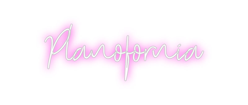 Custom Neon: Planofornia