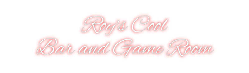 Custom Neon: Roy's Cool
B...