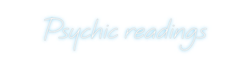 Custom Neon: Psychic readi...