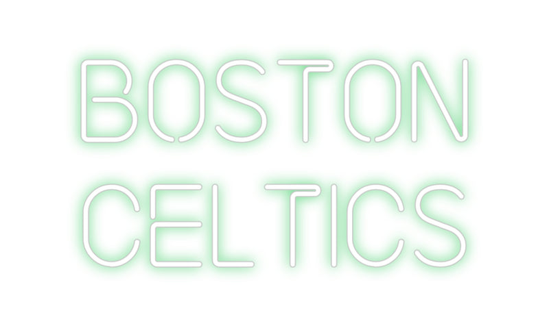 Custom Neon: BOSTON 
CELT...