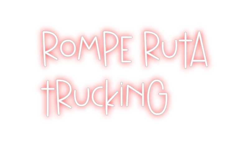 Custom Neon: Rompe Ruta
T...