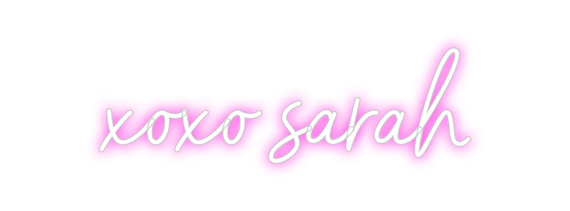 Custom Neon: xoxo sarah