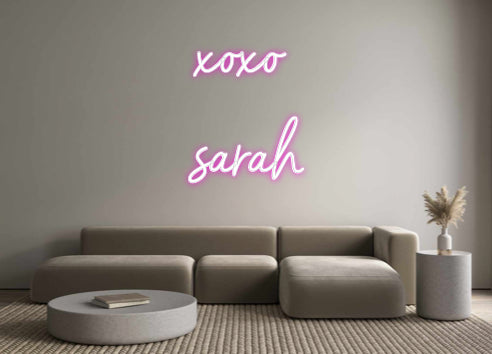 Custom Neon: xoxo
sarah