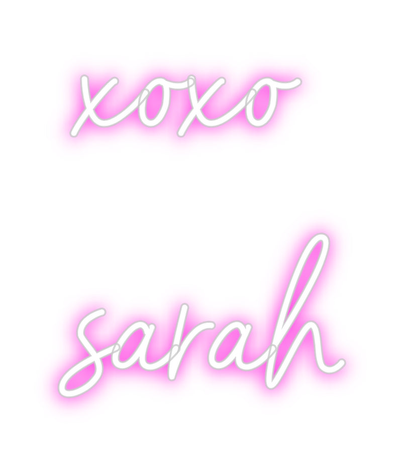 Custom Neon: xoxo
sarah