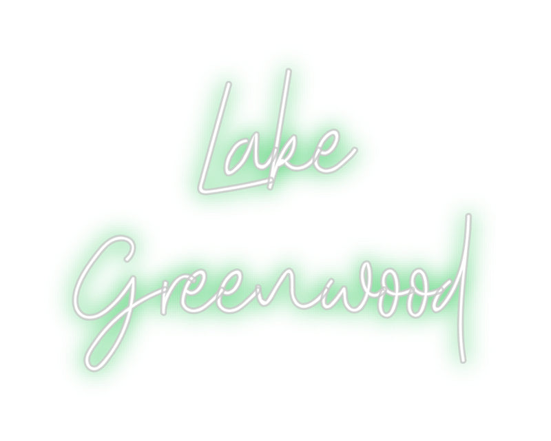 Custom Neon: Lake
Greenwood