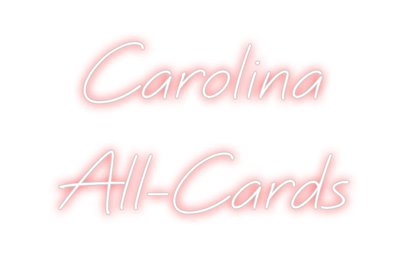 Custom Neon: Carolina
All...