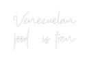 Custom Neon: Venezuelan
f...
