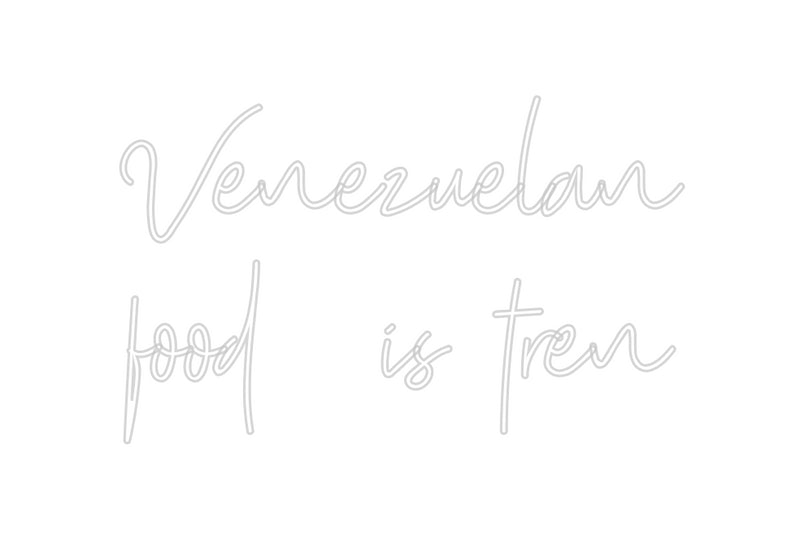 Custom Neon: Venezuelan
f...