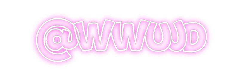 Custom Neon: @WWUJD