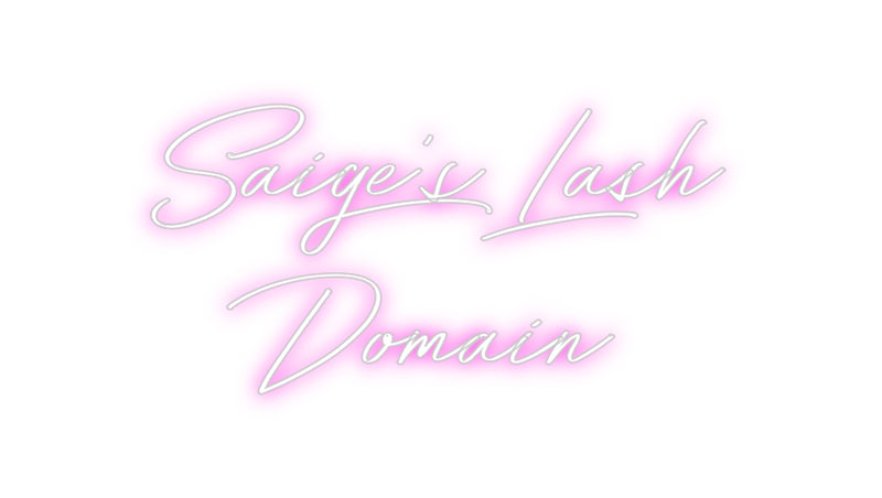 Custom Neon: Saige’s Lash
...