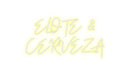 Custom Neon: ELOTE &
CERV...