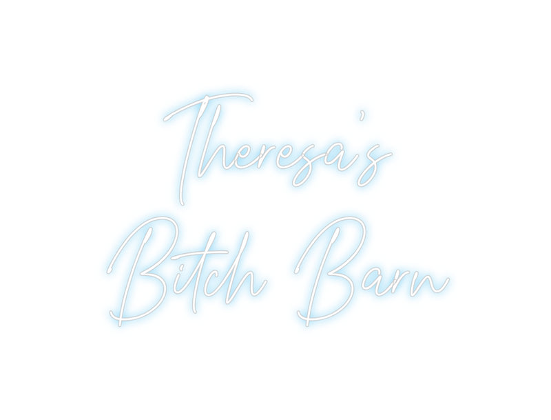 Custom Neon: Theresa's
Bi...