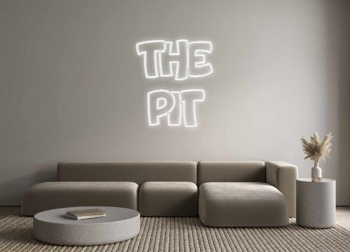 Custom Neon: the
pit