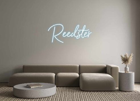 Custom Neon: Reedster