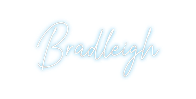 Custom Neon: Bradleigh