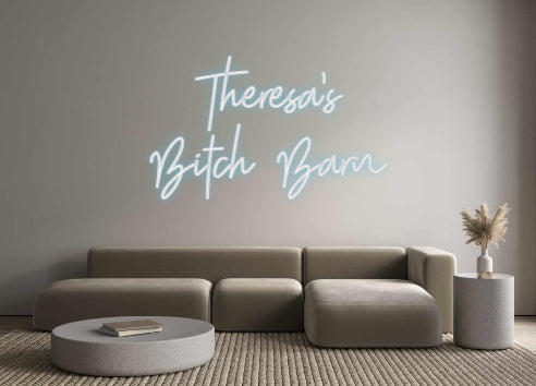 Custom Neon: Theresa's
Bi...