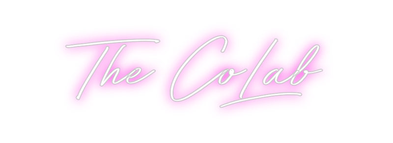 Custom Neon: The CoLab