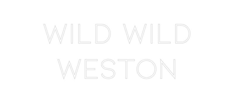 Custom Neon: Wild Wild 
W...