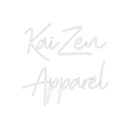 Custom Neon: KaiZen
Apparel