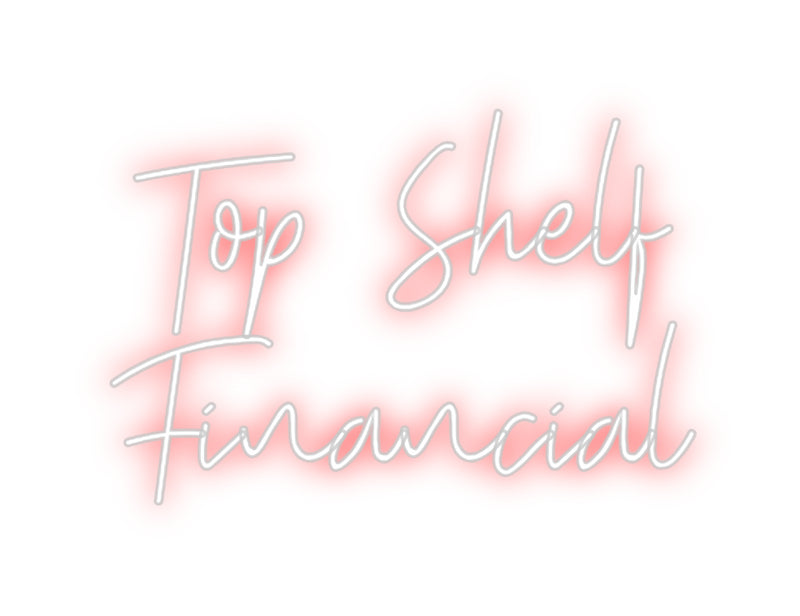 Custom Neon: Top Shelf
Fi...