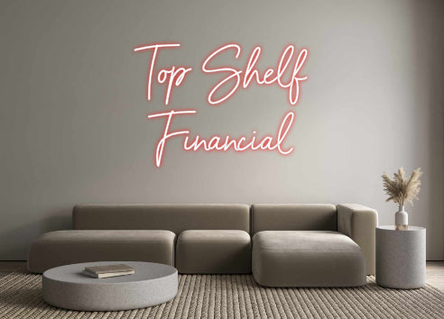 Custom Neon: Top Shelf 
F...