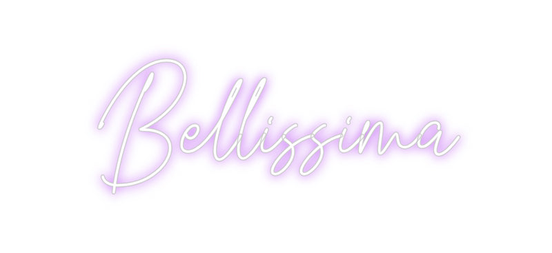 Custom Neon: Bellissima