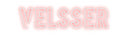 Custom Neon: VELSSER