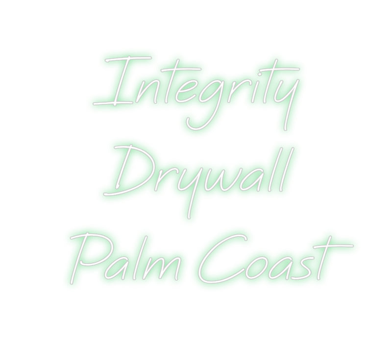 Custom Neon: Integrity
Dr...