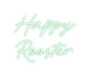 Custom Neon: Happy
Rooster