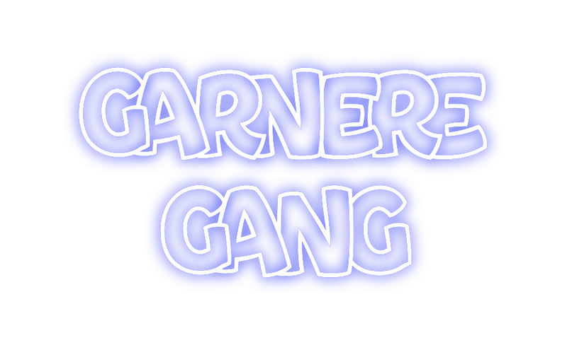 Custom Neon: GARNERE
GANG