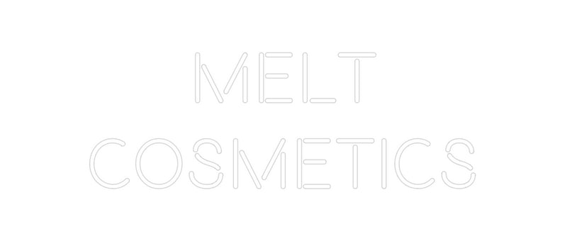 Custom Neon: Melt
Cosmetics