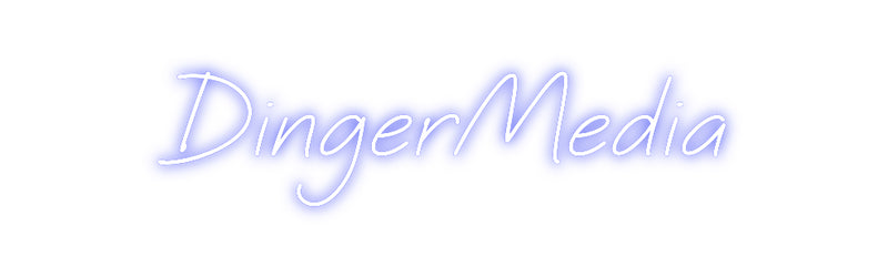 Custom Neon: DingerMedia