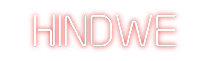 Custom Neon: Hindwe