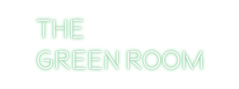 Custom Neon: The
Green Room