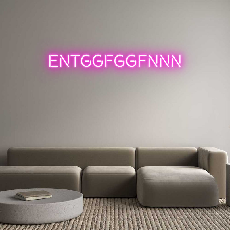 Custom Neon: Entggfggfnnn