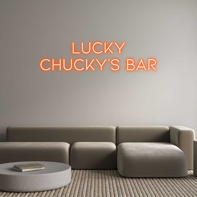 Custom Neon: Lucky
Chucky...