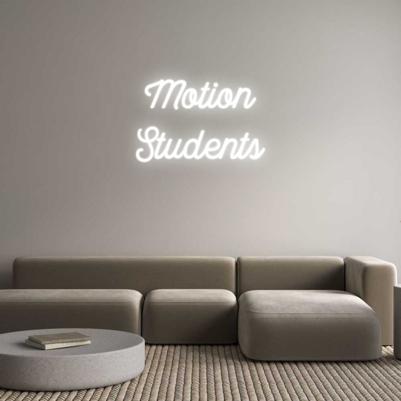 Custom Neon: Motion
Stude...