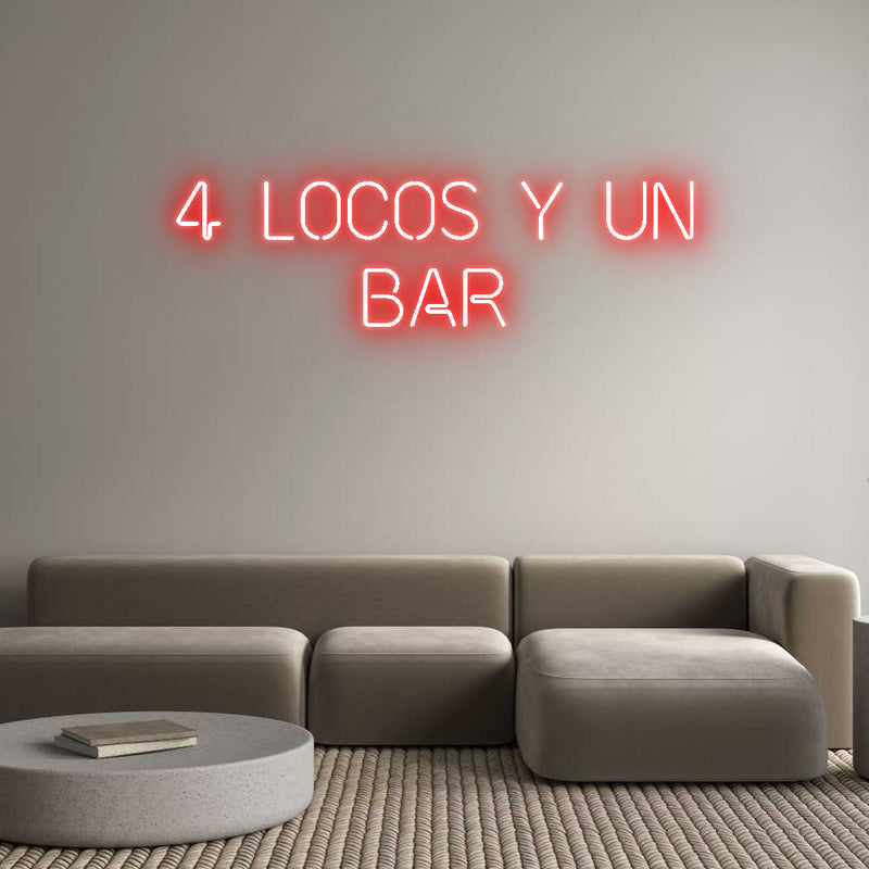 Custom Neon: 4 LOCOS Y UN
...