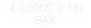 Custom Neon: 4 LOCOS Y UN
...
