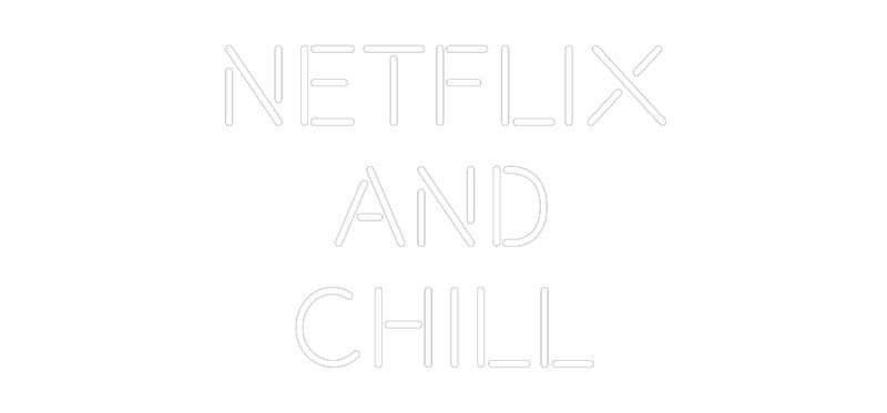 Custom Neon: Netflix 
and...